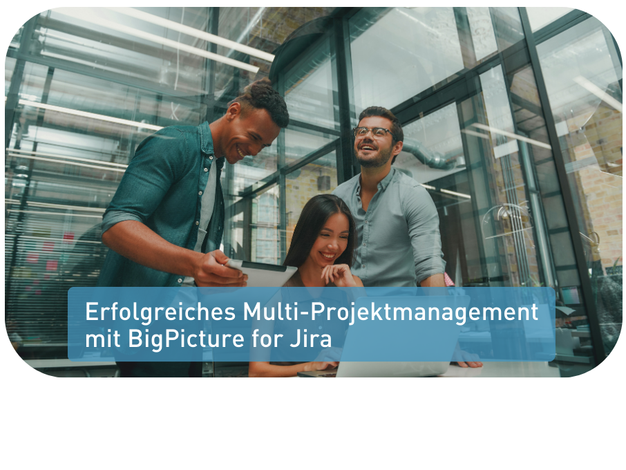 Webinaraufzeichnung: Erfolgreiches Multi-Projektmanagement mit Big Picture for Jira