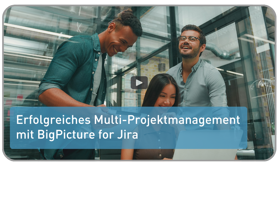 Webinaraufzeichnung: Erfolgreiches Multi-Projektmanagement mit Big Picture for Jira