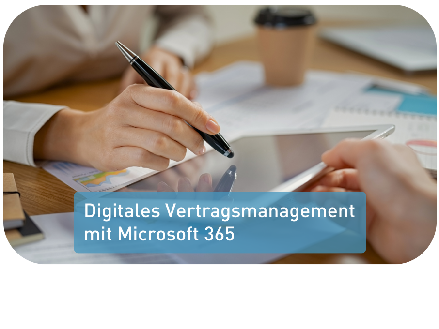 Webinaraufzeichnung Digitales Vertragsmangement mit Microsoft 365