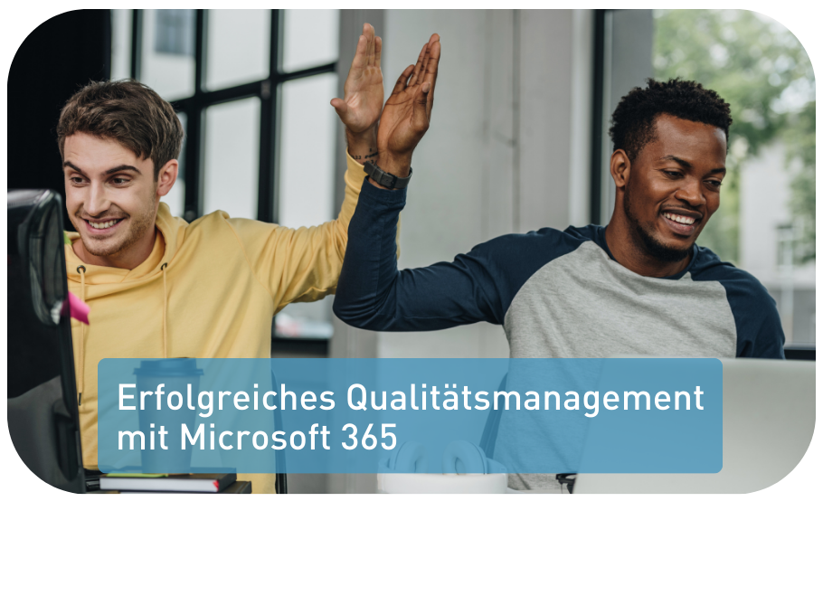 Microsoft 365 - Eine einfache, aber funktionsfähige Lösung für Qualitätsmanagement